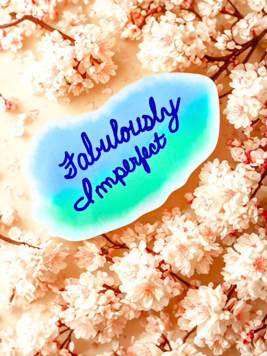 Fabulously Imperfect Sticker